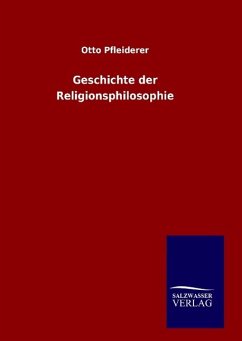 Geschichte der Religionsphilosophie - Pfleiderer, Otto