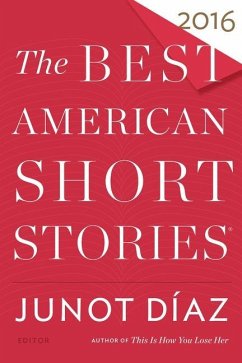 The Best American Short Stories 2016 - Díaz, Junot; Pitlor, Heidi