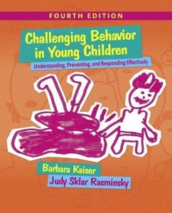 Challenging Behavior in Young Children: Understanding, Preventing and Responding Effectively with Enhanced Pearson Etext -- Access Card Package [With - Kaiser, Barbara; Rasminsky, Judy