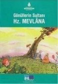 Gönüllerin Sultani Hz. Mevlana