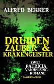 Druidenzauber & Krakengeister: Zwei Patricia Vanhelsing Romane (eBook, ePUB)