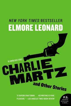 Charlie Martz and Other Stories - Leonard, Elmore