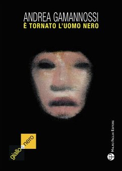 È tornato l'uomo nero (il mostro di Firenze è ancora fra noi) - Gamannossi, Andrea