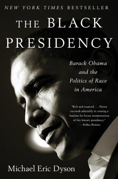 Black Presidency - Dyson, Michael Eric