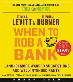 When to Rob a Bank - Levitt, Steven D; Dubner, Stephen J