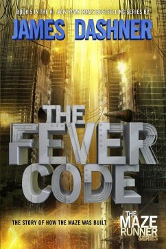 The Fever Code (Maze Runner, Book Five; Prequel) - Dashner, James