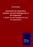 Geschichte der Deutschen Literatur von den Anfängen bis in die Gegenwart