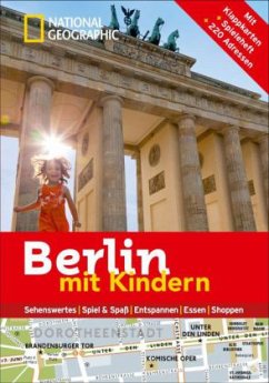 National Geographic Familien-Reiseführer Berlin mit Kindern - Bascot, Séverine;Guilbot, Leslie;Roullé, Estelle A.