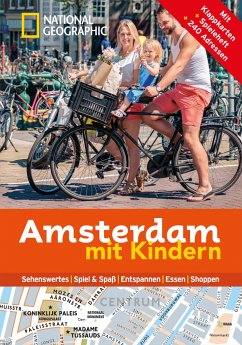 National Geographic Familien-Reiseführer Amsterdam mit Kindern - NATIONAL GEOGRAPHIC Familien-Reiseführer Amsterdam mit Kindern