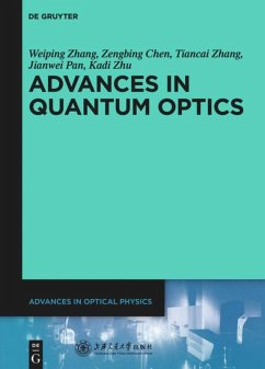 Advances in Quantum Optics - Zhang, Weiping; Chen, Zengbing; Zhang, Tiancai; Pan, Jianwei; Zhu, Kadi