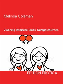 Zwanzig lesbische Erotik-Kurzgeschichten (eBook, ePUB) - Coleman, Melinda