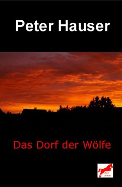 Das Dorf der Wölfe (eBook, ePUB) - Hauser, Peter