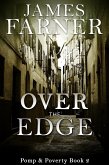 Over the Edge (Pomp and Poverty, #2) (eBook, ePUB)