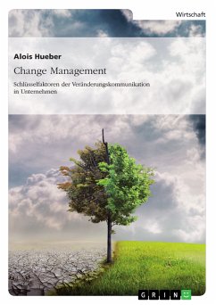 Change Management. Schlüsselfaktoren der Veränderungskommunikation in Unternehmen (eBook, ePUB)