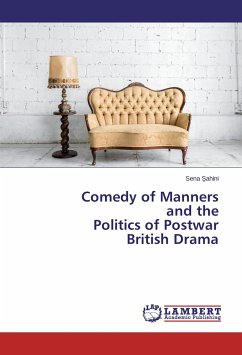 Comedy of Manners and the Politics of Postwar British Drama - Sahini, Sena