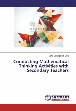 Conducting Mathematical Thinking Activities with Secondary Teachers - Da Silva, Maria Solange