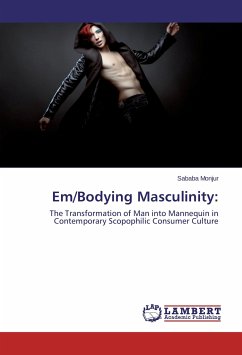 Em/Bodying Masculinity: