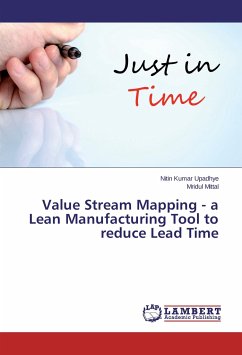 Value Stream Mapping - a Lean Manufacturing Tool to reduce Lead Time