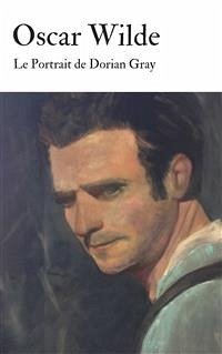 Le Portrait de Dorian Gray (eBook, ePUB) - Wilde, Oscar