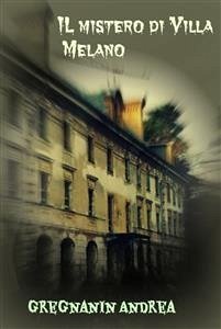 Il mistero di Villa Melano (eBook, ePUB) - Gregnanin, Andrea