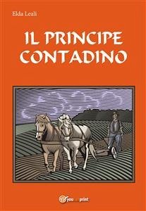 Il principe contadino (eBook, PDF) - Leali, Elda