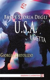 Breve storia degli U.S.A. e getta (fixed-layout eBook, ePUB) - Bertolizio, Giorgio