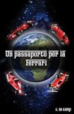 Un passaporto per la Ferrari (eBook, PDF)