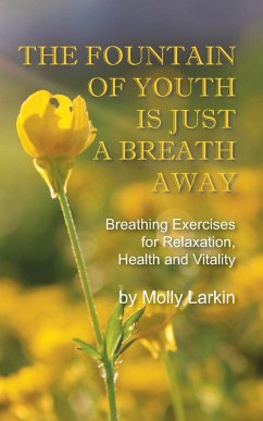 The Fountain of Youth Is Just a Breath Away - Larkin, Molly