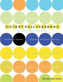 2015 Victory Hall Yearbook: Big Small Show Fundraiser - Victory Hall Press