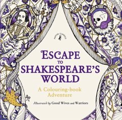Escape to Shakespeare's World: A Colouring Book Adventure - Shakespeare, William