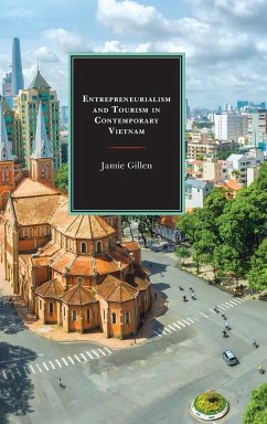 Entrepreneurialism and Tourism in Contemporary Vietnam - Gillen, Jamie