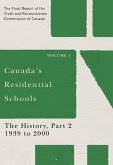 Canada's Residential Schools: The History, Part 2, 1939 to 2000: The Final Report of the Truth and Reconciliation Commission of Canada, Volume 1 Volum