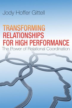 Transforming Relationships for High Performance - Hoffer Gittell, Jody