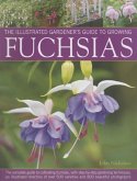 The Illustrated Gardener's Guide to Growing Fuchsias
