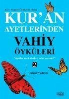 Kuran Ayetlerinden Vahiy Öyküleri - 2 - Yildirim, Selcuk