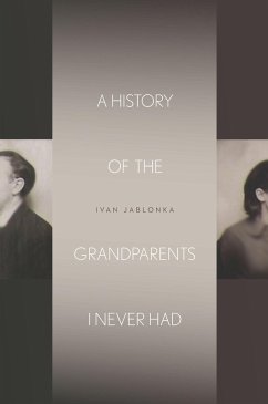 A History of the Grandparents I Never Had - Jablonka, Ivan