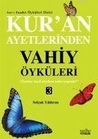 Kuran Ayetlerinden Vahiy Öyküleri - 3 - Yildirim, Selcuk