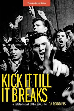 Kick It Till It Breaks - Robbins, Ira A.