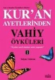 Kuran Ayetlerinden Vahiy Öyküleri - 1