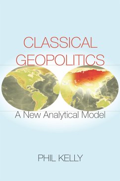 Classical Geopolitics - Kelly, Phil