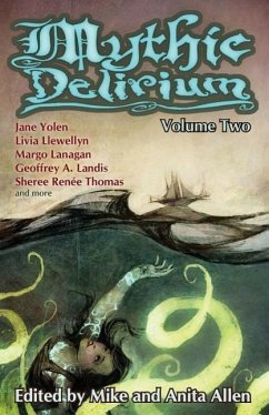 Mythic Delirium: Volume Two: an international anthology of prose and verse - Maccath, C. S.; Kishore, Swapna; Lupescu, Valya Dudycz