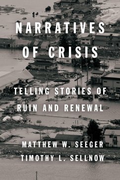 Narratives of Crisis - Seeger, Matthew; Sellnow, Timothy L