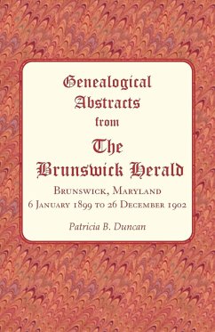 Genealogical Abstracts from The Brunswick Herald, Brunswick, Maryland 6 January 1899 to 26 December 1902 - Duncan, Patricia B.