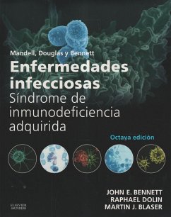 Mandell, Douglas y Bennett : enfermedades infecciosas : síndrome de inmunodeficiencia adquirida - Bennett, John E.; Dolin, Raphael; Blaser, Martin J.