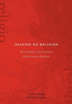 Imagine No Religion - Barton, Carlin A; Boyarin, Daniel