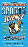 The Book of Wildly Spectacular Sports Science