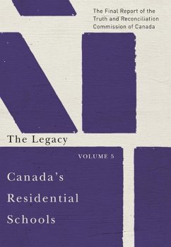 Canada's Residential Schools: The Legacy, 85: The Final Report of the Truth and Reconciliation Commission of Canada, Volume 5 - Truth and Reconciliation Commission of C