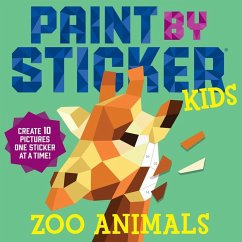 Paint by Sticker Kids: Zoo Animals - Publishing, Workman