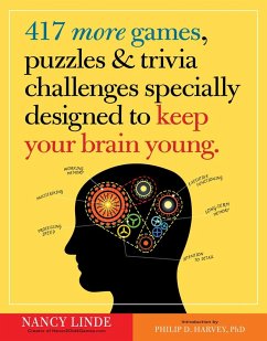 417 More Games, Puzzles & Trivia Challenges Specially Designed to Keep Your Brain Young - Linde, Nancy