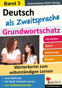 Deutsch als Zweitsprache - Grundwortschatz - Autorenteam Kohl-Verlag